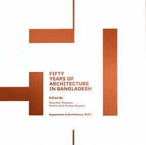 Fifty Years of Architecture in Bangladesh