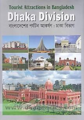 Tourist Attractions in Bangladesh: Dhaka Division 
