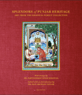 Splendors Of Punjab Heritage: Art From The Khanuja Family Collection