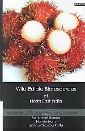 Wild Edible Bioresources of North East India