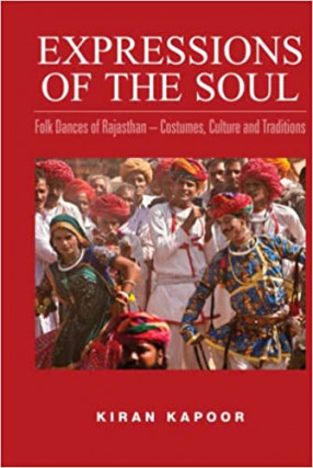 Expressions of the Soul: Folk Dances of Rajasthan - Costumes, Culture and Traditions