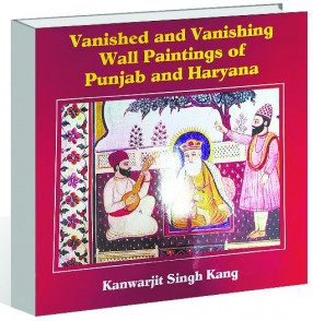 Vanished and Vanishing Wall Paintings of Punjab and Haryana