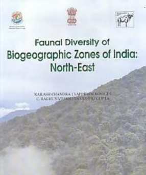 Faunal Diversity of Biogeographic Zones of India: North-East