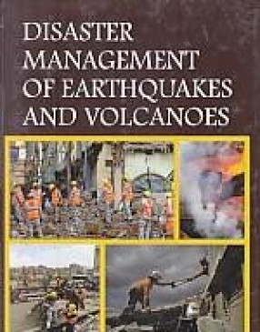 Disaster Management of Earthquakes and Volcanoes