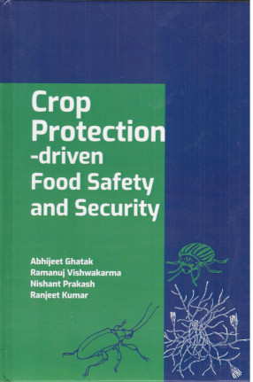 Crop Protection - Driven Food Safety and Security