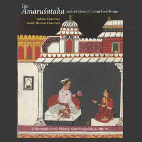 The Amaruśataka And The Lives Of Indian Love Poems