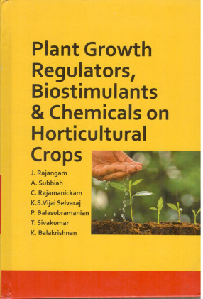 Plant Growth Regulators, Biostimulants and Chemicals on Horticultural Crops
