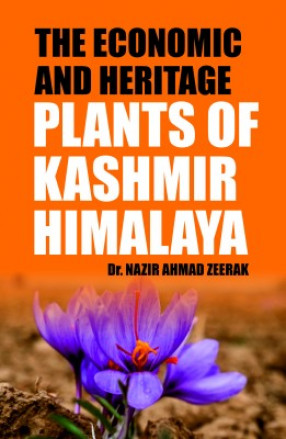 The Economic And Heritage: Plants Of Kashmir Himalaya