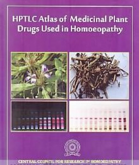 HPTLC Atlas of Medicinal Plant Drugs used in Homoeopathy