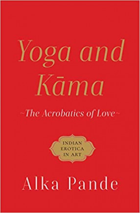 Yoga and Kama: The Acrobatics of Love