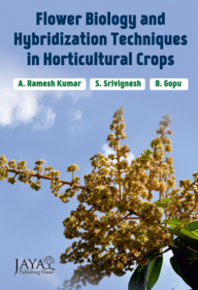 Flower Biology and Hybridization Techniques in Horticultural Crops