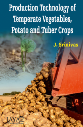 Production Technology of Temperate Vegetables, Potato and Tuber Crops