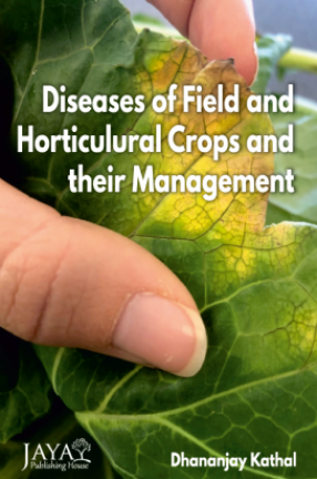 Diseases of Field and Horticultural Crops and their Management