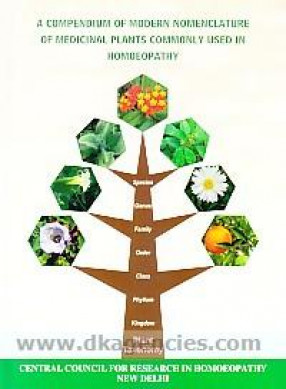 A Compendium of Modern Nomenclature of Medicinal Plants Commonly Used in Homoeopathy