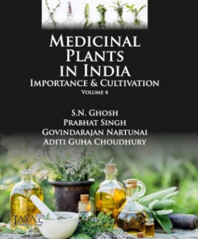 Medicinal Plants in India: Importance and Cultivation, Volume 4