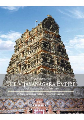 Splendours of The Vijayanagara Empire: Architecture, Art & Painting