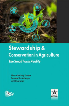 Stewardship and Conservation in Agriculture: The Small Farm Reality