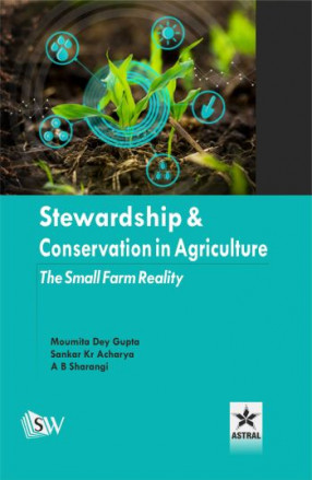 Stewardship and Conservation in Agriculture: The Small Farm Reality