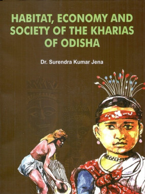 Habitat, Economy and Society of the Kharias of Odisha