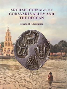 Archaic Coinage of Godavari Valley and the Deccan