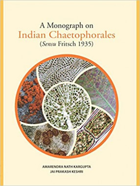 A Monograph on Indian Chaetophorales (Sensu Fritsch 1935)
