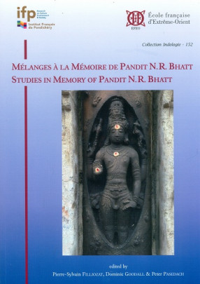 Melanges a la memoire de Pandit N.R. Bhatt: Studies in Memory of Pandit N.R. Bhatt