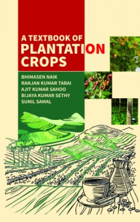 A Textbook of Plantation Crops