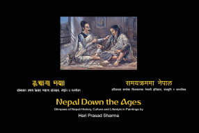 Nepal Down The Ages: Glimpses of Nepali History, Culture and Lifestyle in Paintings