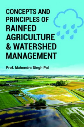 Concepts And Principles Of Rainfed Agriculture & Watershed Management