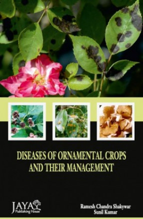 Diseases of Ornamental Crops and their Management