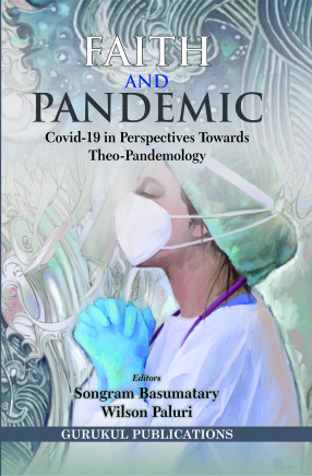 Faith and Pandemic: Covid-19 in Perspectives Towards Theo-Pandemology