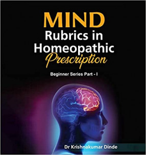 Mind Rubrics in Homeopathic Prescription (Beginner Series Part - 1)