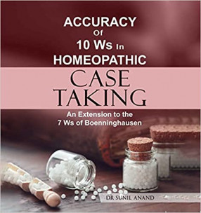 Accuracy of 10Ws in Homeopathic Case Taking         