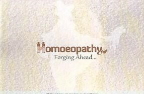 Homoeopathy: Forging Ahead...