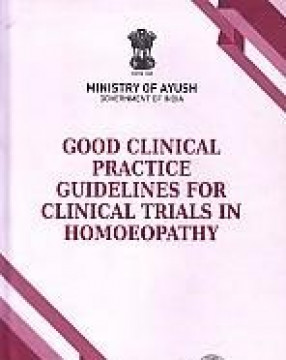 Good Clinical Practice Guidelines for Clinical Trials in Homoeopathy