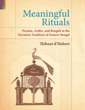 Meaningful Rituals: Persian, Arabic, and Bengali in the Nurnama Tradition of Eastern Bengal