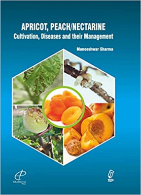 Apricot, Peach/Nectarine: Cultivation, Diseases and their Management