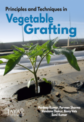 Principles and Techniques in Vegetable Grafting