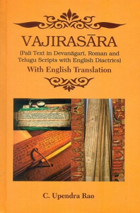Vajirasara (Pali Text in Devanagari, Roman and Telugu Scripts with English Diactrics) With English Translation