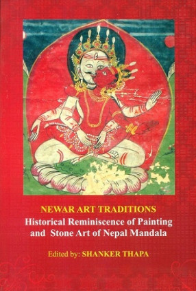Newar Art Traditions: Historical Reminiscence of Painting and Stone Art of Nepal Mandala