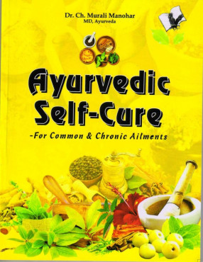 Ayurvedic Self Cure: For Common & Chronic Ailments