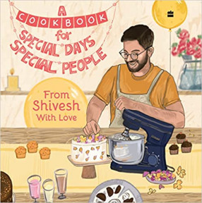 A Cookbook for Special Days, Special People: From Shivesh With Love