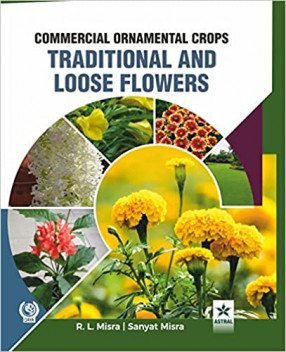 Commercial Ornamental Crops: Traditional and Loose Flowers