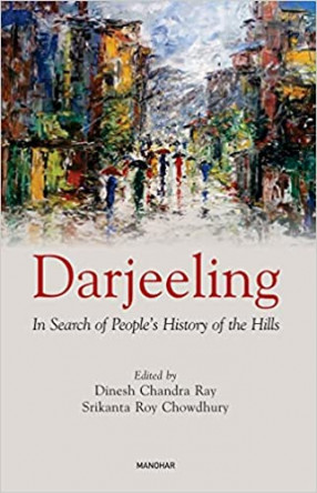 Darjeeling: In Search of People's History of the Hills