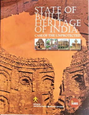 State of Built Heritage of India: Case of the Unprotected