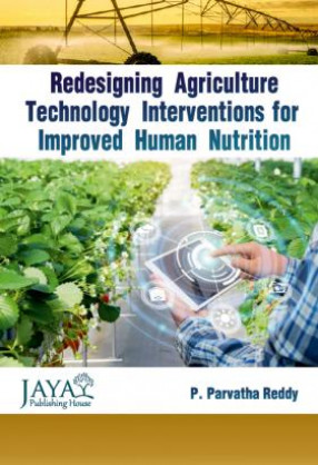 Redesigning Agriculture Technology Interventions for Improved Human Nutrition