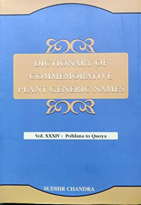 Dictionary of Commemorative Plant Generic Names: Vol. XXXIV: Pohlana to Quoya