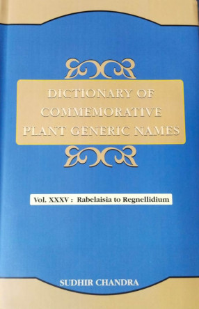 Dictionary of Commemorative Plant Generic Names: Vol. XXXV: Rabelaisia to Regnellidium