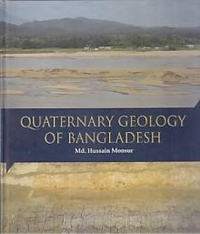 Quaternary Geology of Bangladesh