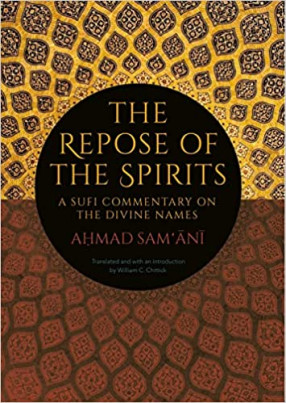 The Repose of the Spirits: A Sufi Commentary on the Divine Names